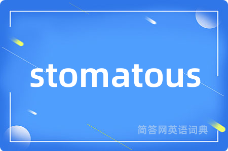 stomatous