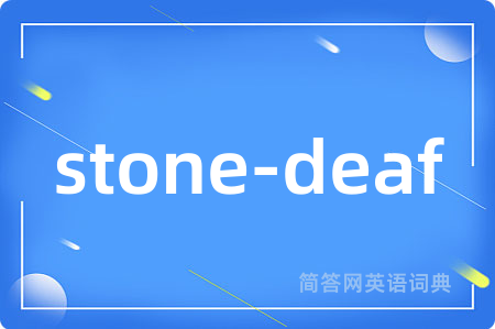 stone-deaf