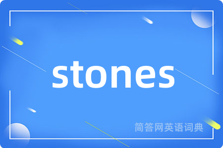 stones