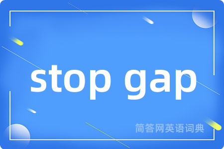 stop gap