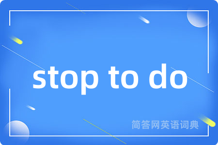 stop to do