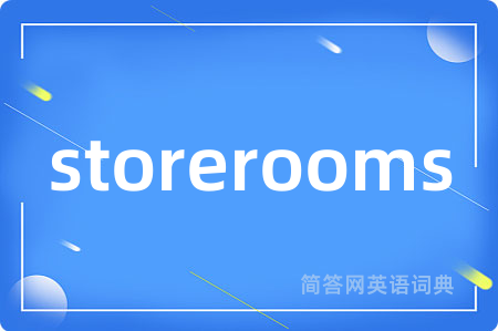 storerooms