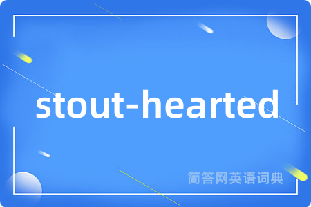 stout-hearted