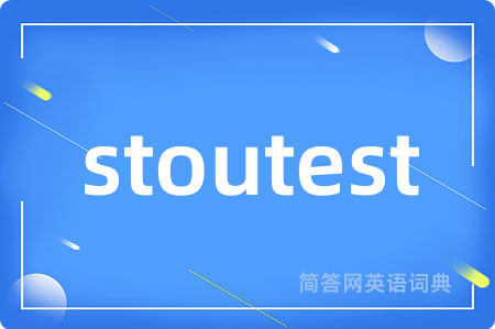 stoutest