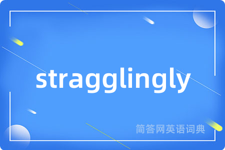 stragglingly