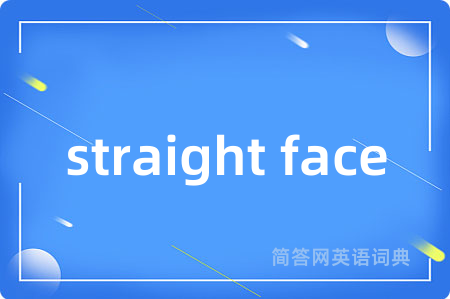 straight face