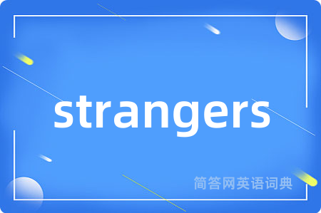strangers