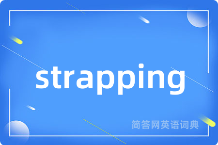 strapping