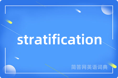 stratification