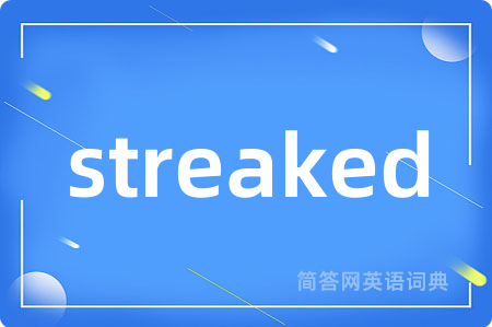 streaked