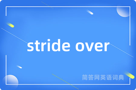 stride over