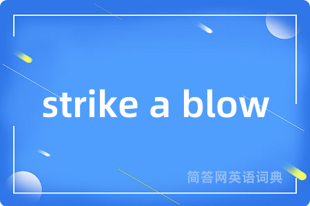 strike a blow