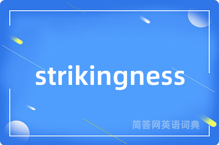 strikingness