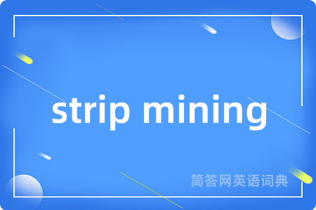 strip mining