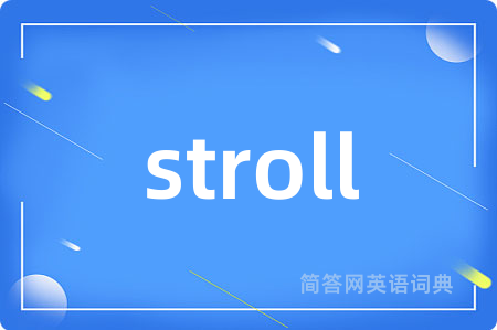 stroll