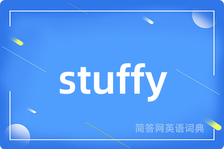stuffy
