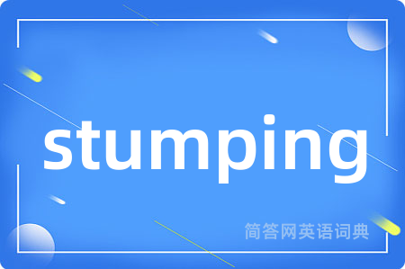 stumping