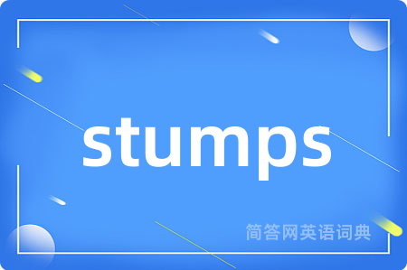 stumps