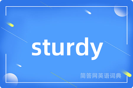 sturdy