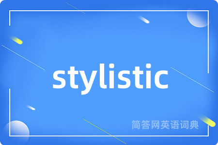 stylistic
