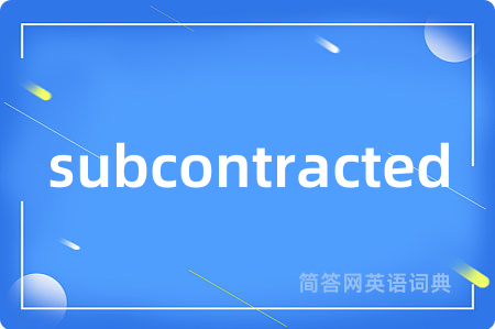 subcontracted