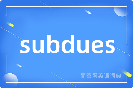 subdues