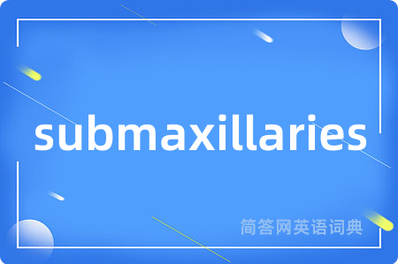 submaxillaries