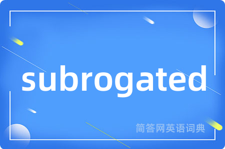 subrogated