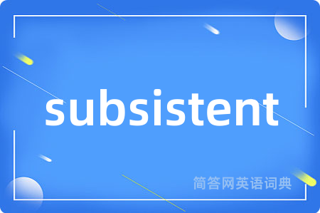 subsistent