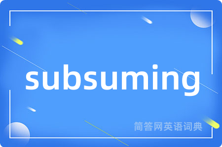 subsuming