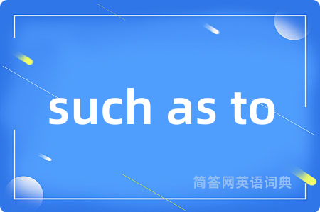 such as to