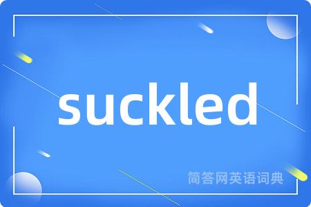 suckled