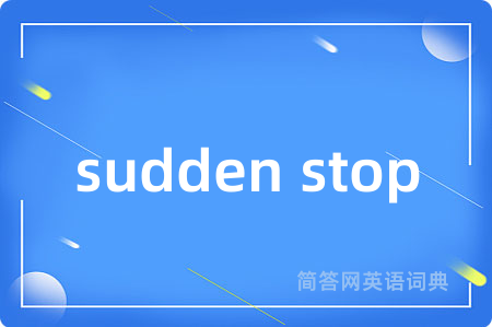 sudden stop