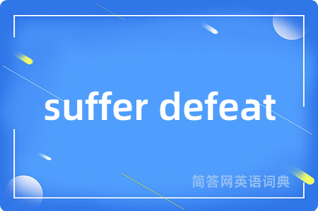 suffer defeat