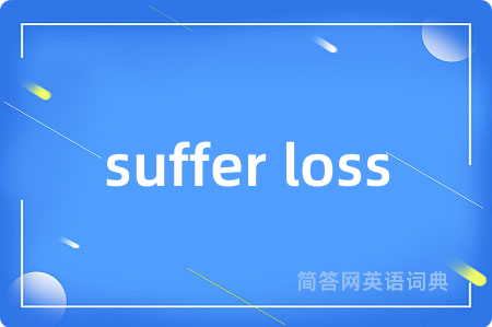 suffer loss