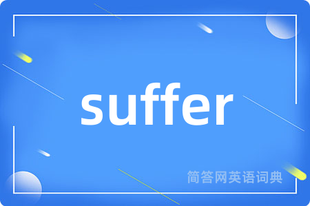 suffer