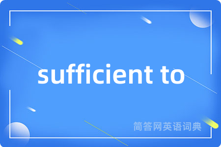 sufficient to