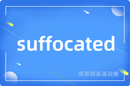 suffocated