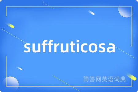suffruticosa