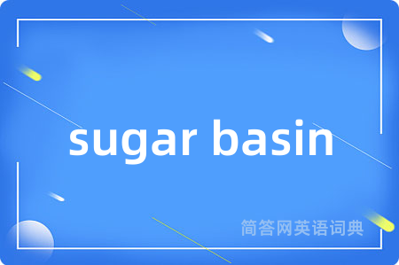 sugar basin