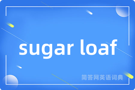 sugar loaf