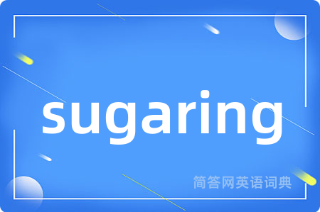 sugaring