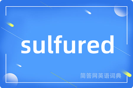sulfured