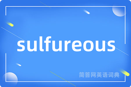 sulfureous