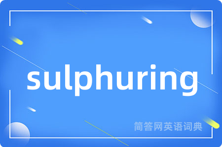sulphuring