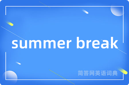 summer break