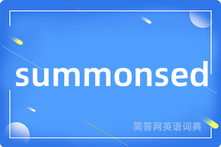 summonsed