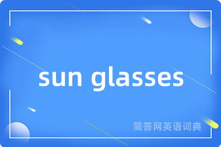 sun glasses