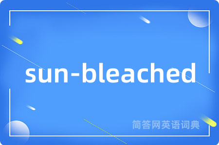 sun-bleached