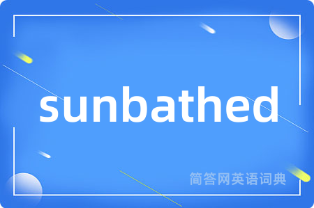 sunbathed